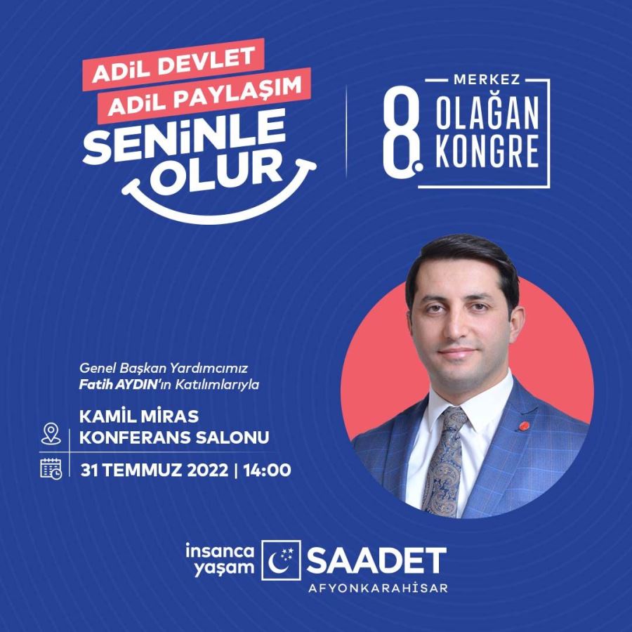 Saadet Partisi Merkez İlçe Kongresi’ni gerçekleştirecek