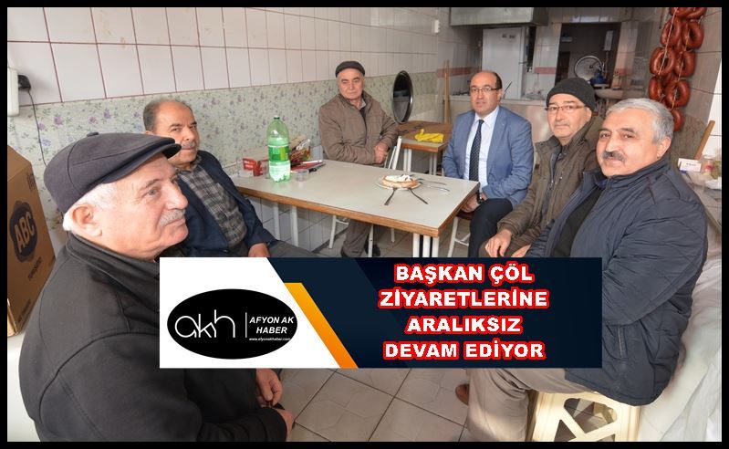 Başkan Çöl ziyaretlerine aralıksız devam ediyor