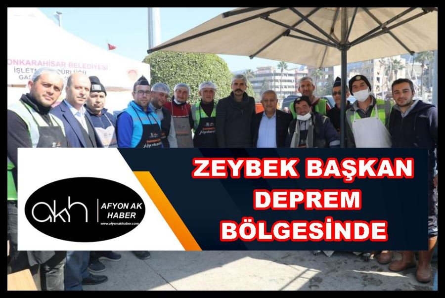 Zeybek Başkan deprem bölgesinde