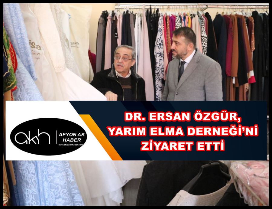 Dr. Ersan Özgür, Yarım Elma Derneği’ni ziyaret etti