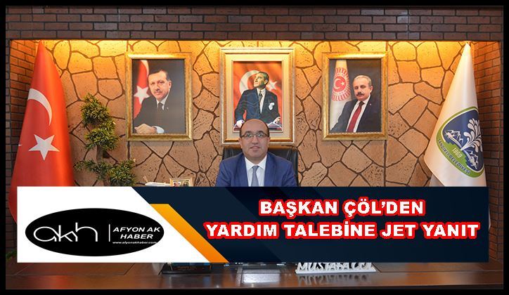 Başkan Çöl’den yardım talebine jet yanıt