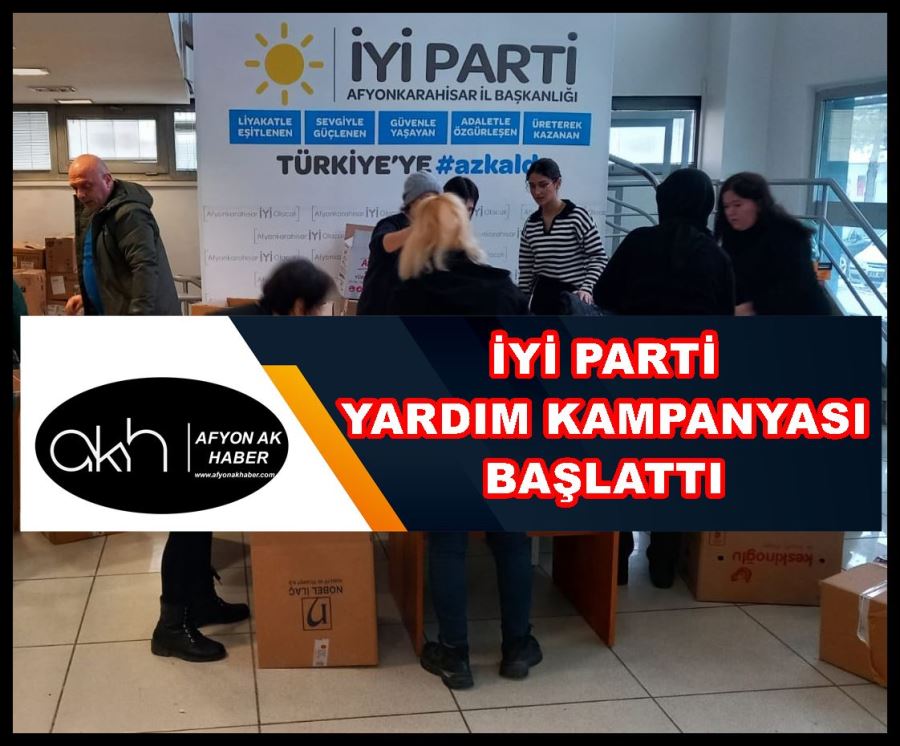İYİ Parti yardım kampanyası başlattı