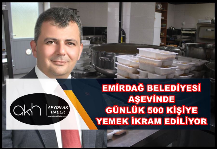 Emirdağ Belediyesi aşevinde günlük 500 kişiye yemek ikram ediliyor