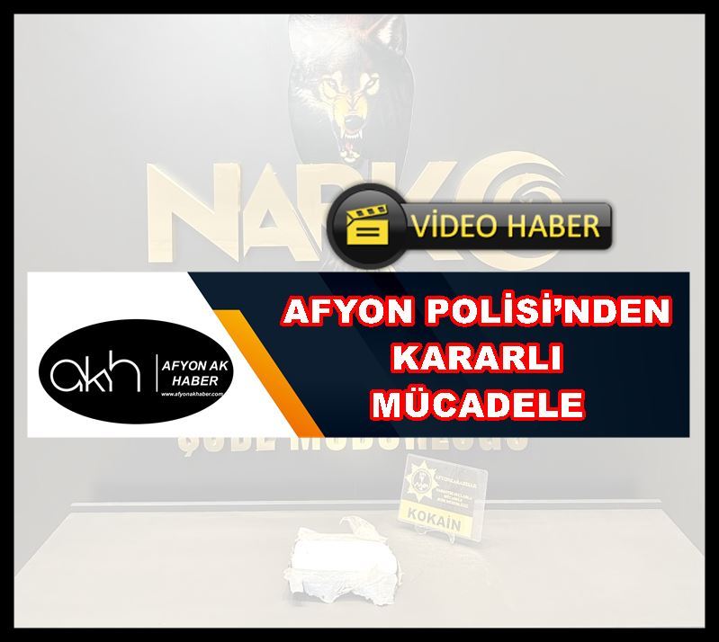 Afyon Polisi’nden kararlı mücadele